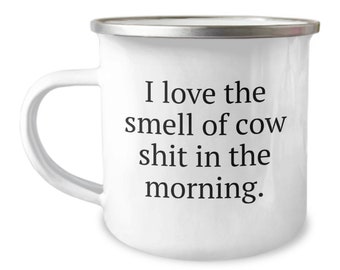 Funny Farming Mug - Dairy Farmer Present - Cattle Rancher Gift - Enamel Camper Mug - Camping Mug - Smell Of Cow Shit In The Morning