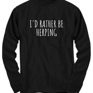 Herpetology Shirt - Herpetologist Gift Idea - I'd Rather Be Herping - Funny Reptiles Present - Long Sleeve Tee image 1