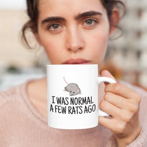 Funny Rat Mug Rat Lover Gift Idea Rat Owner Present I Was Normal A Few Rats Ago image 4