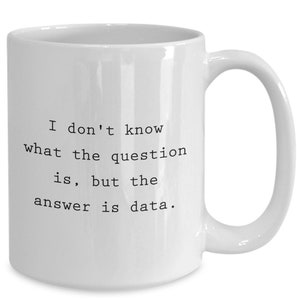 Data Analyst Gift - Data Analysis Mug - Data Scientist Present - Funny Data Science - La réponse est Data image 4