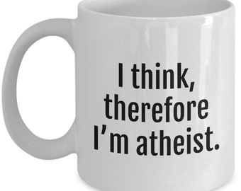 Taza de café ateo - Tazas de ateísmo divertido - Regalo de no creyente - Humor ateo - Por lo tanto, soy ateo