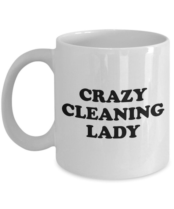 Cleaning Lady Gift Funny Cleaning Lady Mug House Cleaner Etsy