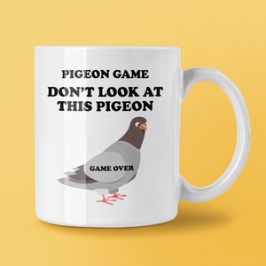Funny Pigeon Mug - Pigeon Coffee Mug - Cool Pigeon Gift - Pigeon Lover Present - Don&#39;t Look At This Pigeon