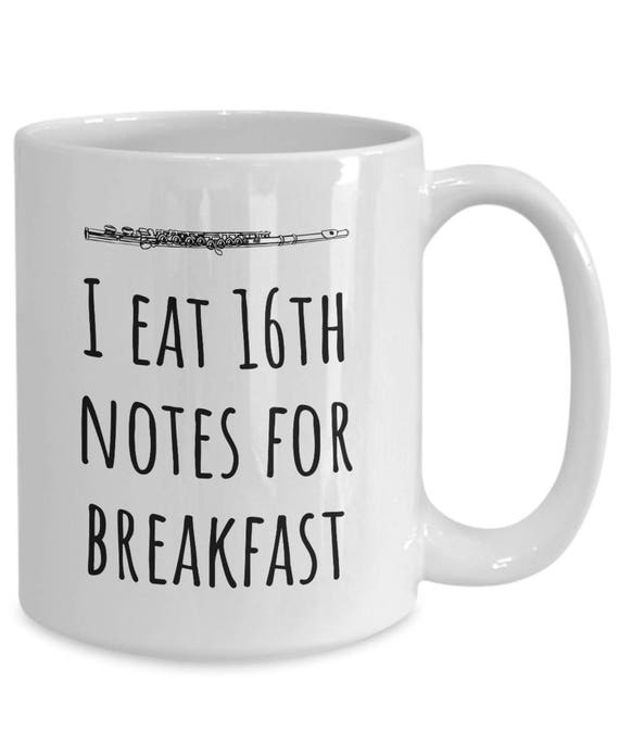 Funny Flute Player Mug  I Eat 16th Notes for Breakfast - Etsy Israel