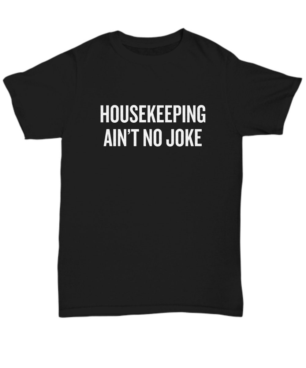 Funny Housekeeper Gift Housekeeper Shirt Housekeeping Etsy