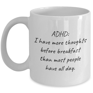 ADHD Mug - Adhd Gift Idea - Adhd Awareness - Adhd Pride - I Have More Thoughts Before Breakfast