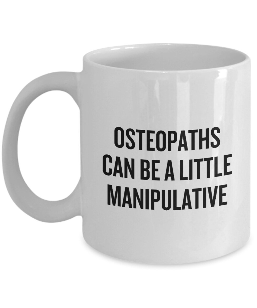 Funny Osteopath Gift Osteopathy Coffee Mug Osteopaths Can Be A Little