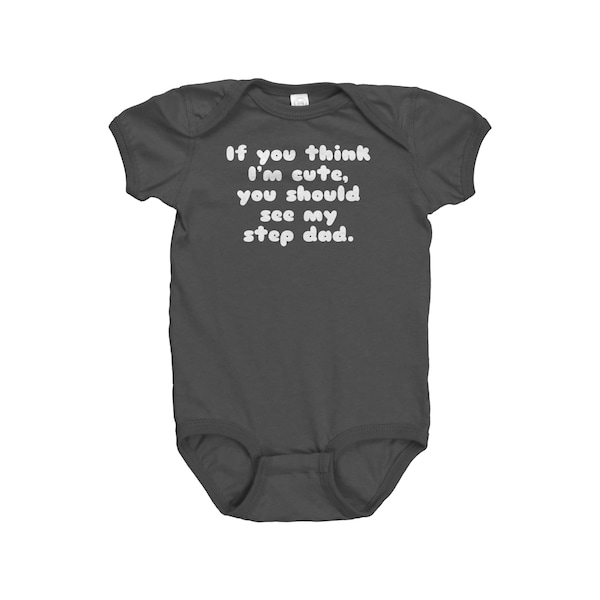 Stepdad Baby Bodysuit - Cute Stepdad Baby Gift - Stepfather Baby One-piece - You Should See My Step Dad - Step Dad Baby Shirt - All Cotton
