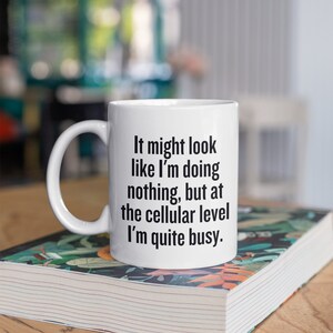 Funny Biology Mug Biology Teacher Gift Biologist Present Idea At Cellular Level Science Geek Gift Microbiologist image 5