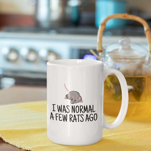 Funny Rat Mug Rat Lover Gift Idea Rat Owner Present I Was Normal A Few Rats Ago image 2