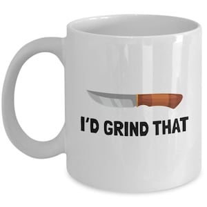 Knife Maker Gift - Knife Making Mug - Bladesmith Gift - Knifemaker Present - I&#39;d Grind That