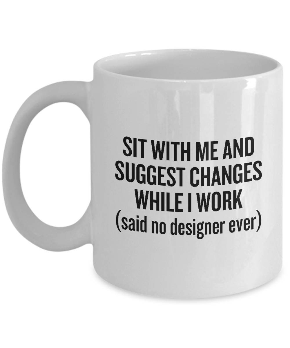 Funny Graphic Designer Mug Designer Gift Idea Suggest - Etsy