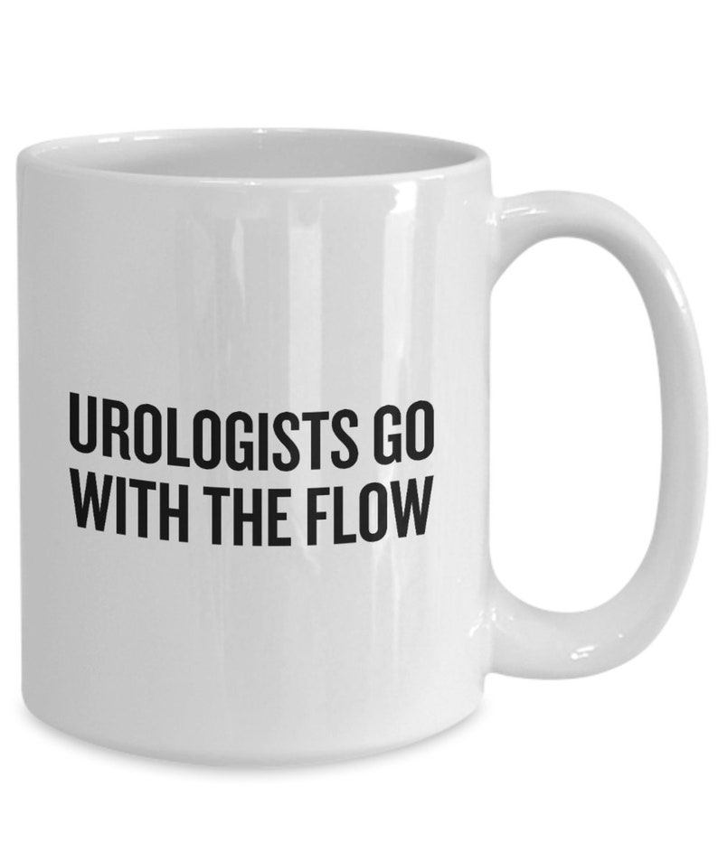 Urology Coffee Mug Funny Urologist Gift Urologists Go With Etsy