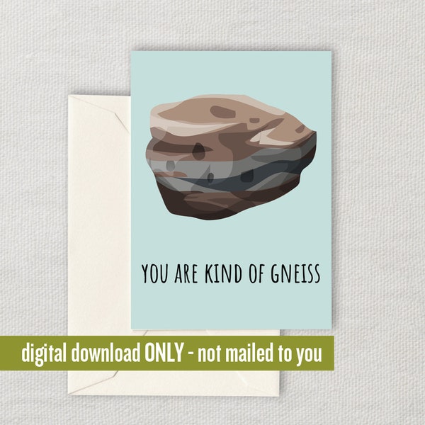 Cute Geologist Card - Geology Printable Card - Geologist Gifts - Digital Download - You Are Kind Of Gneiss - Valentine's Day