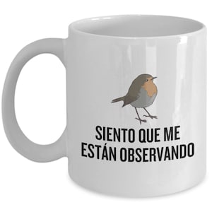 Taza Divertida para Observadores de Aves - Idea de Regalo para Observadores de Aves - Observación de Aves - Siento que me están observando