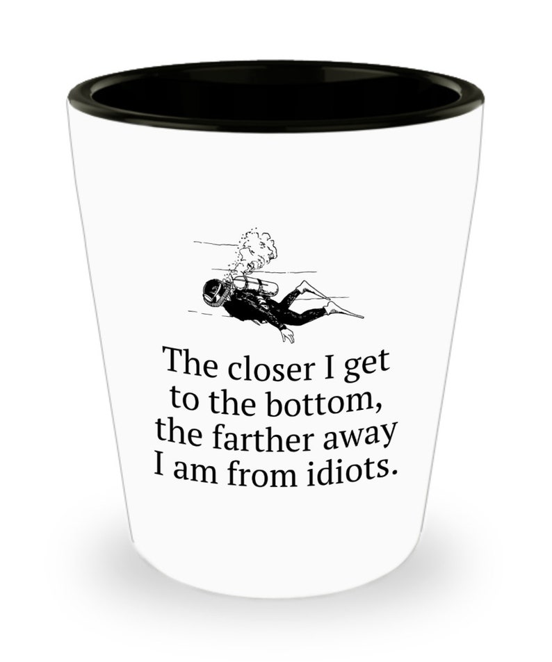 Funny Scuba Diver Gift Diving Shot Glass Closer to Bottom Etsy