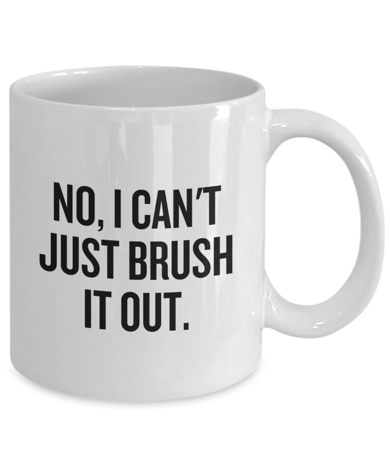 Dog Groomer Gift - Dog Groomer Mug - Funny Dog Grooming Present - I Can't Just Brush It Out image 2