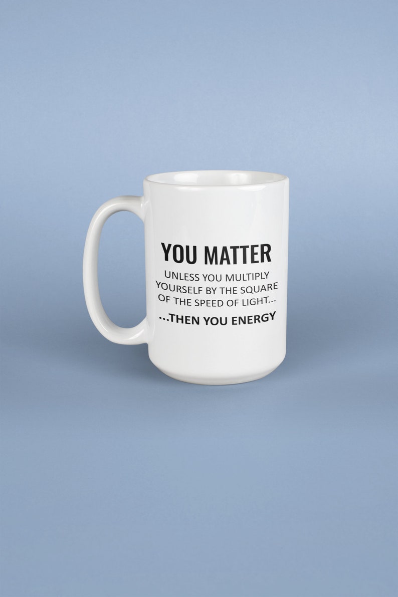 Funny Physics Gift EMC2 You Matter You Energy Physicist Gift Physics Teacher Present image 2