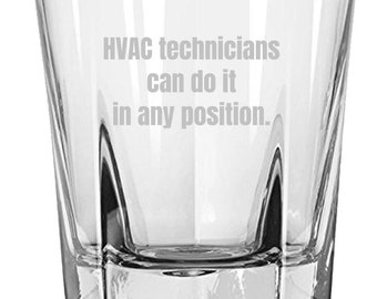 HVAC Gift - Funny Hvac Rocks Glass - Whiskey Tumbler - Hvac Technician Gift - HVAC Tech Present - Hvac Technicians Can Do It In Any Position