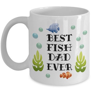 Funny Aquarist Gift - Fishkeeping Mug - Fishkeeper Present - Aquarium Gifts - Best Fish Dad Ever
