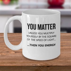 Funny Physics Gift EMC2 You Matter You Energy Physicist Gift Physics Teacher Present image 6