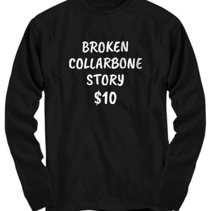 Gebroken sleutelbeen Shirt - Gebroken sleutelbeen Gift - Gebroken Sleutelbeen - Get Well Gift - Sleutelbeen - Gebroken Sleutelbeen Verhaal - Lange Mouw T-shirt