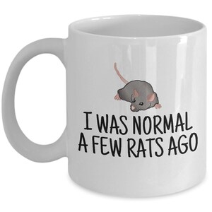 Funny Rat Mug Rat Lover Gift Idea Rat Owner Present I Was Normal A Few Rats Ago image 7