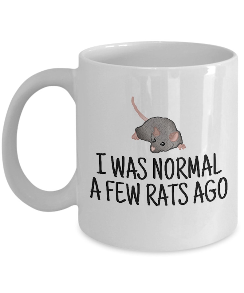 Funny Rat Mug Rat Lover Gift Idea Rat Owner Present I Was Normal A Few Rats Ago image 7