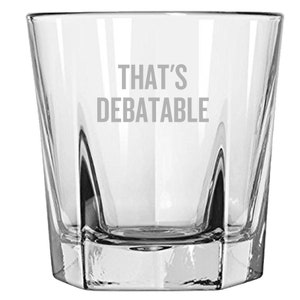 Debater Rocks Glass - Debate Teacher or Coach Gift - Debate Club Present - That&#39;s Debatable - Coach Whiskey Tumbler
