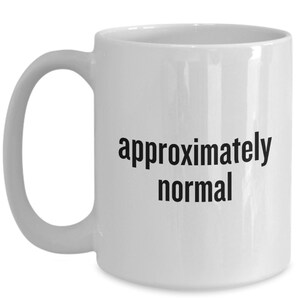 Funny Statistics Mug - Statistician Gift Idea - Approximately Normal - Etsy