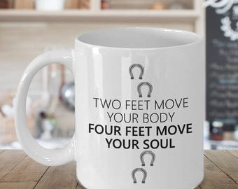 Horse Gifts - Horse Mug - Horse Riding Gifts - Horse Riding Mug - Equestrian Mug - Horseback Riding Gift - Four Feet Move Your Soul