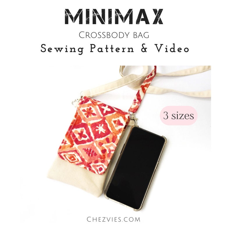 May include: A crossbody bag sewing pattern with the text "MINIMAX CROSSBODY BAG Sewing Pattern & Video". The bag has a cream-colored body and strap, with a patterned flap in shades of red and orange. A smartphone rests next to the bag.
