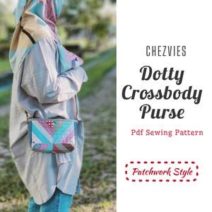 May include: A patchwork crossbody purse with a long strap. The purse has a geometric design with blue, pink, and red accents. The image text reads "CHEZVIES Dotty Crossbody Purse Pdf Sewing Pattern Patchwork Style."