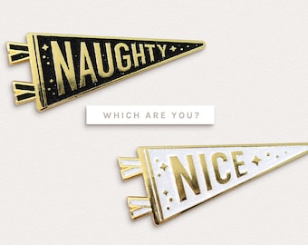 Naughty or Nice pin - Pennant Pin