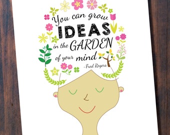 Cita de Fred Rogers imprimible, cita del Sr. Rogers, arte de cotización imprimible, Puede cultivar ideas en el jardín de su mente, impresión digital
