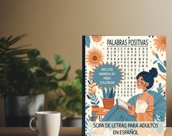 SOPA DE LETRAS de Palabras Positivas En Español para Adultos en Letra Grande con Mandalas para Colorear. 50 Tableros y 10 Mandalas