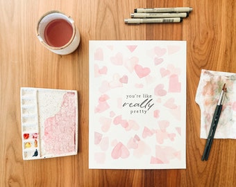 Watercolor Valentine Postcard | "You're like really pretty" Postcard