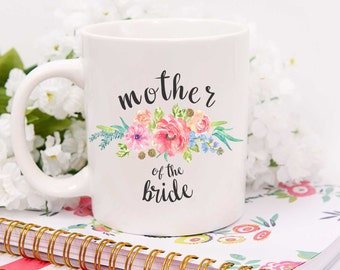 Custom Mother of the Bride Mug, Mother of the Bride Coffee Mug, MOB Mug, Mother of the Bride Gift, MOB Gift, Custom Mother of the Bride Gift
