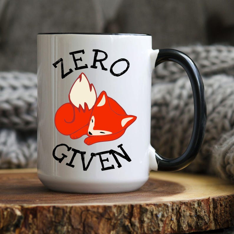 Zero Foxes Given, Custom Zero Foxes Given, Zero Foxes Given Mug, Custom Zero Foxes Given Mug, Funny Mug, Cute Mug, Friends Gift, Funny Mug 15oz Black Handle