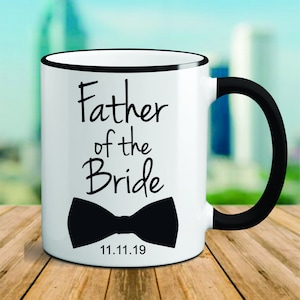 Custom Father of the Bride Mug, Father of the Bride Mug, Father of the Bride Gift, Wedding Announcement Mug, FOB Mug,Engagement Announcement