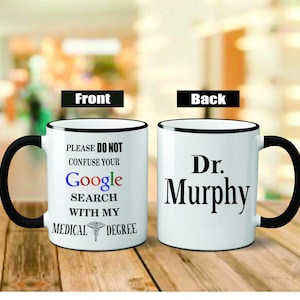 Doctors Mug, Please Do Not Confuse Your Google Search With My Medical Degree Coffee Mug, Christmas Gifts for Doctor, Doctor Christmas Gifts image 3