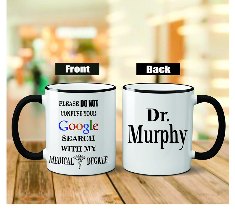 Doctors Mug, Please Do Not Confuse Your Google Search With My Medical Degree Coffee Mug, Christmas Gifts for Doctor, Doctor Christmas Gifts image 3