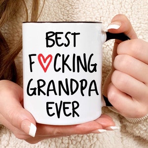 Grandpa Mug, Grandpa Coffee Mug, Custom Grandpa Mug, Gift for Grandpa, Grandpa Gift, Best Fucking Grandpa Ever, Best Grandpa Ever, Funny Mug 11oz Black Handle