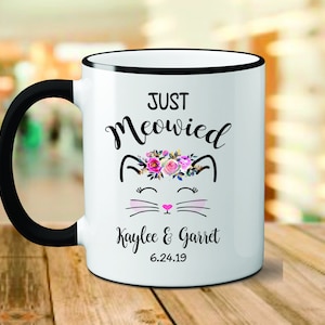 Just Meowied, Custom Coffee Mug, Wedding Gift, New Bride, Bridal Shower Gift. Wedding Mug, Just Married Mug. Cute Cat Mug, Just Meowied Cup
