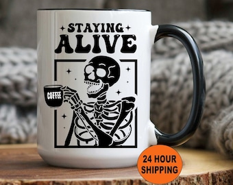 Halloween Mug, Staying Alive Mug, Halloween, Spooky Mug, Personalized Halloween Mug, Custom Halloween Mug, Coffee Mug, Cup, Skeleton Mug