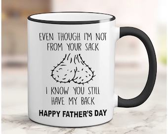 Personalized, Even Though I'm Not From Your Sack, I Know You Still Have My Back, Step Dad Gift, Step Dad, Fathers Day Gift, for Stepdad
