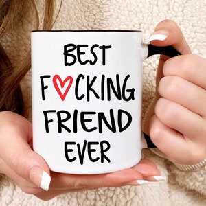 Best Friend Mug, Best Friend Gift, Gift for Best Friend, Best Fucking Friend Ever, Best Friend Gifts, Best Friend Christmas, Funny Xmas Gift