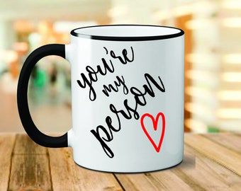 You're My Person Mug, Valentines Mug, Custom Valentines Day Gift, Valentines Gift, Couples Mug, Valentines Day, Unique Gift, Valentines Gift