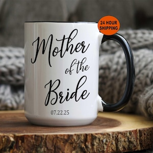 Mother of the Bride Mother of the Groom Mug, Future Mother in Law Gift, Wedding Party Gift, Wedding Gift For Mother of the Bride Groom, Cup