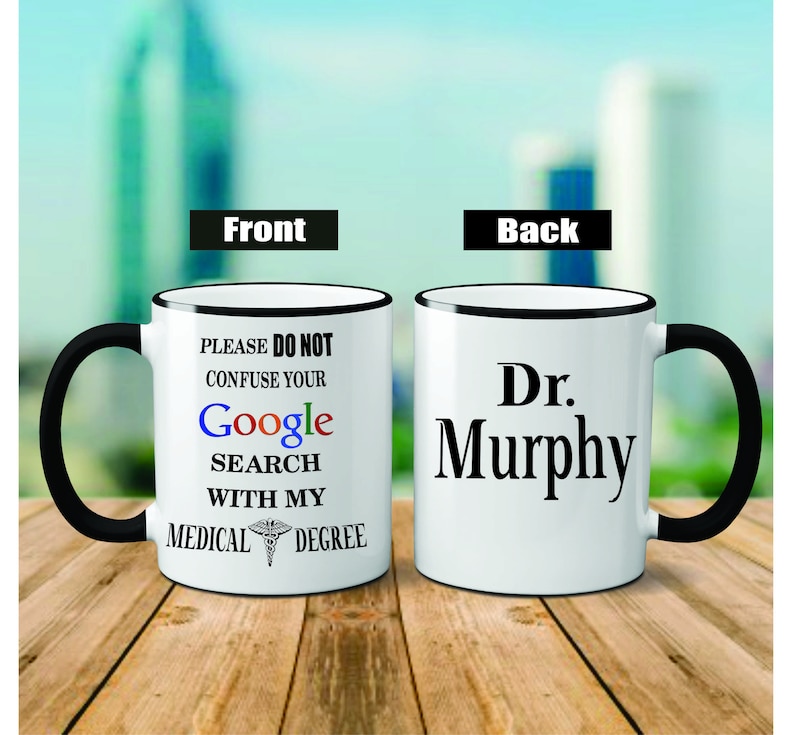 Doctors Mug, Please Do Not Confuse Your Google Search With My Medical Degree Coffee Mug, Christmas Gifts for Doctor, Doctor Christmas Gifts image 1